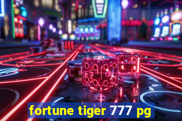 fortune tiger 777 pg